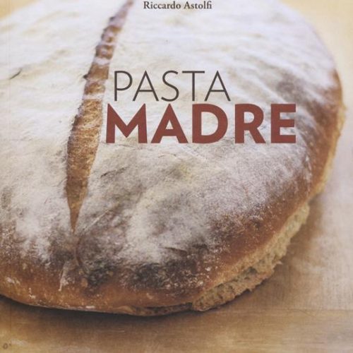 Libro “Pasta Madre” di Riccardo Astolfi